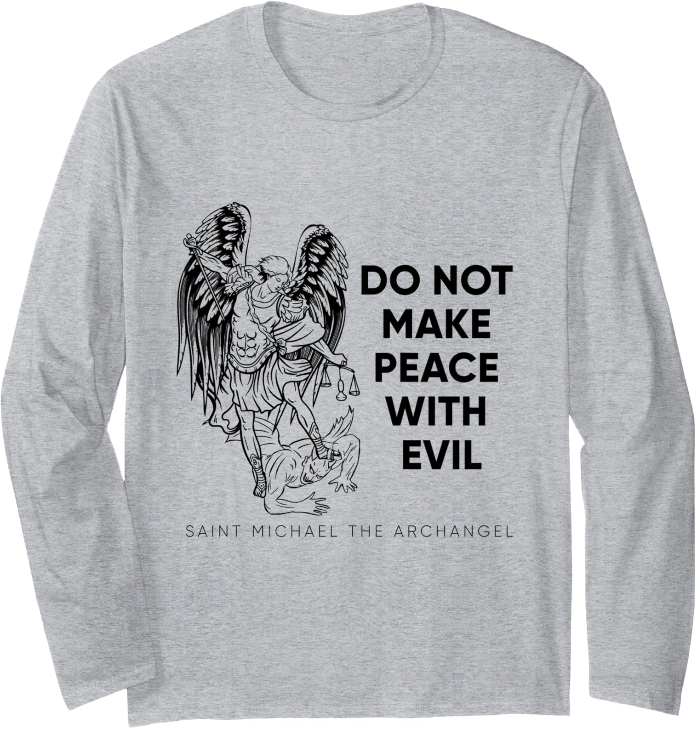 Do Not Make Peace Saint Michael the Archangel Long Sleeve Apparel | Perfect Gift Idea