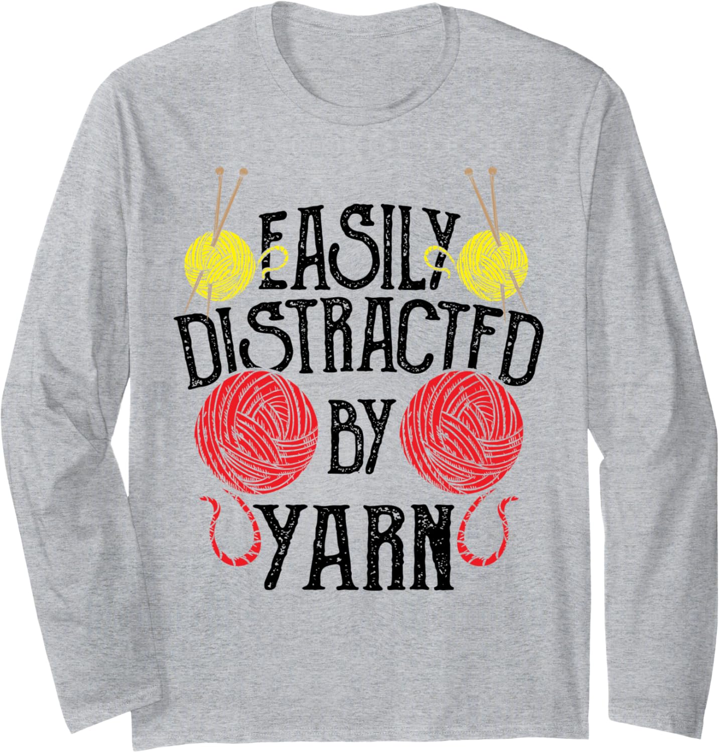 Knitting Easily Distracted By Yarn - Crochet Sayings Long Sleeve Yarn Supply | Premium Quality | High CTR Title
