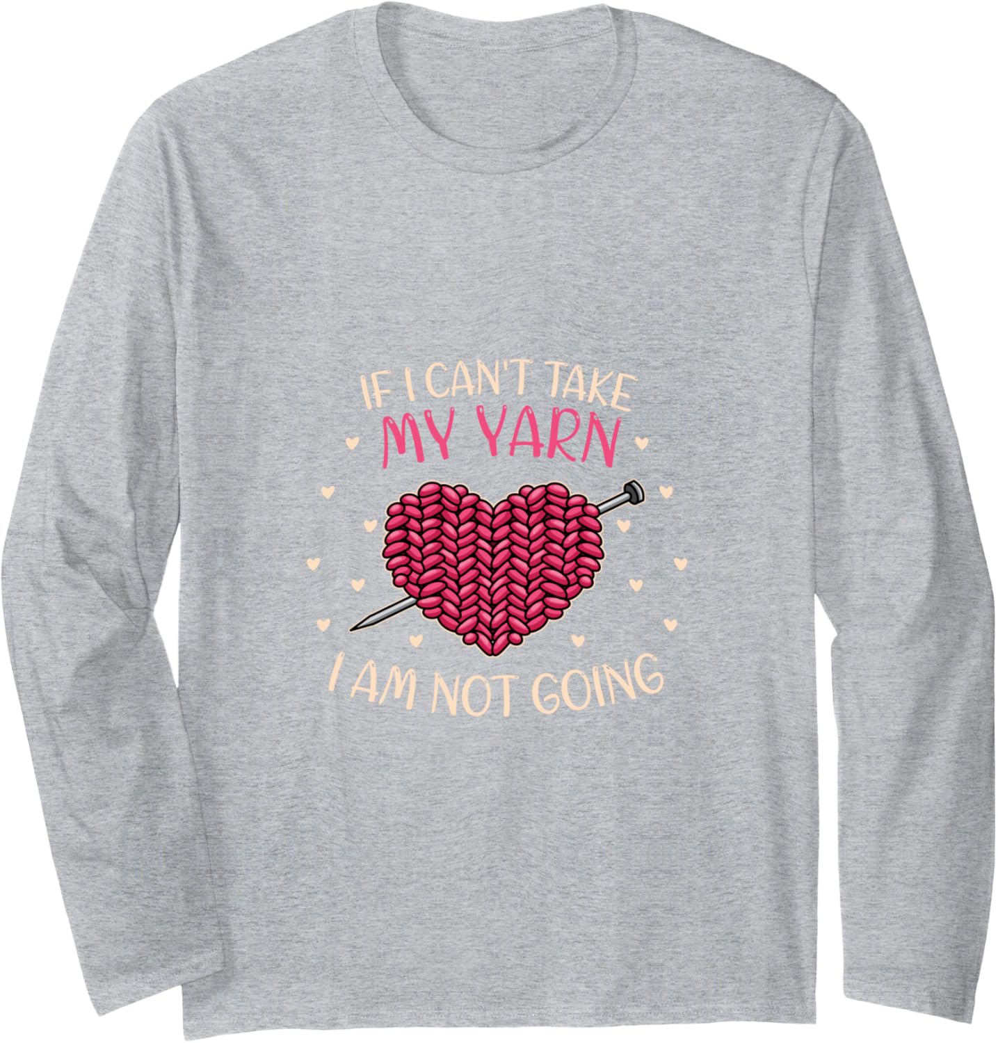 If I can u2019t take my Yarn I am not going Long Sleeve Yarn Supply | Trending 2025 | High CTR Title