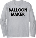Balloon Maker Long Sleeve Apparel | High Search Volume | Perfect Gift Idea