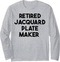 Retired Jacquard Plate Maker Long Sleeve Apparel | Premium Quality | Comfort Daily Wear