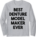 Best Denture Model Maker Ever Long Sleeve Apparel | US Viral Style | Comfort Daily Wear