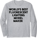 World's Best Fluorescent Lighting Model Maker Long Sleeve Apparel | Best Seller Pick | Must-Have Style