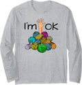 I u2019m Ok - Funny Crochet And Knitting Yarn Mess Long Sleeve Yarn Supply | Premium Quality | High CTR Title