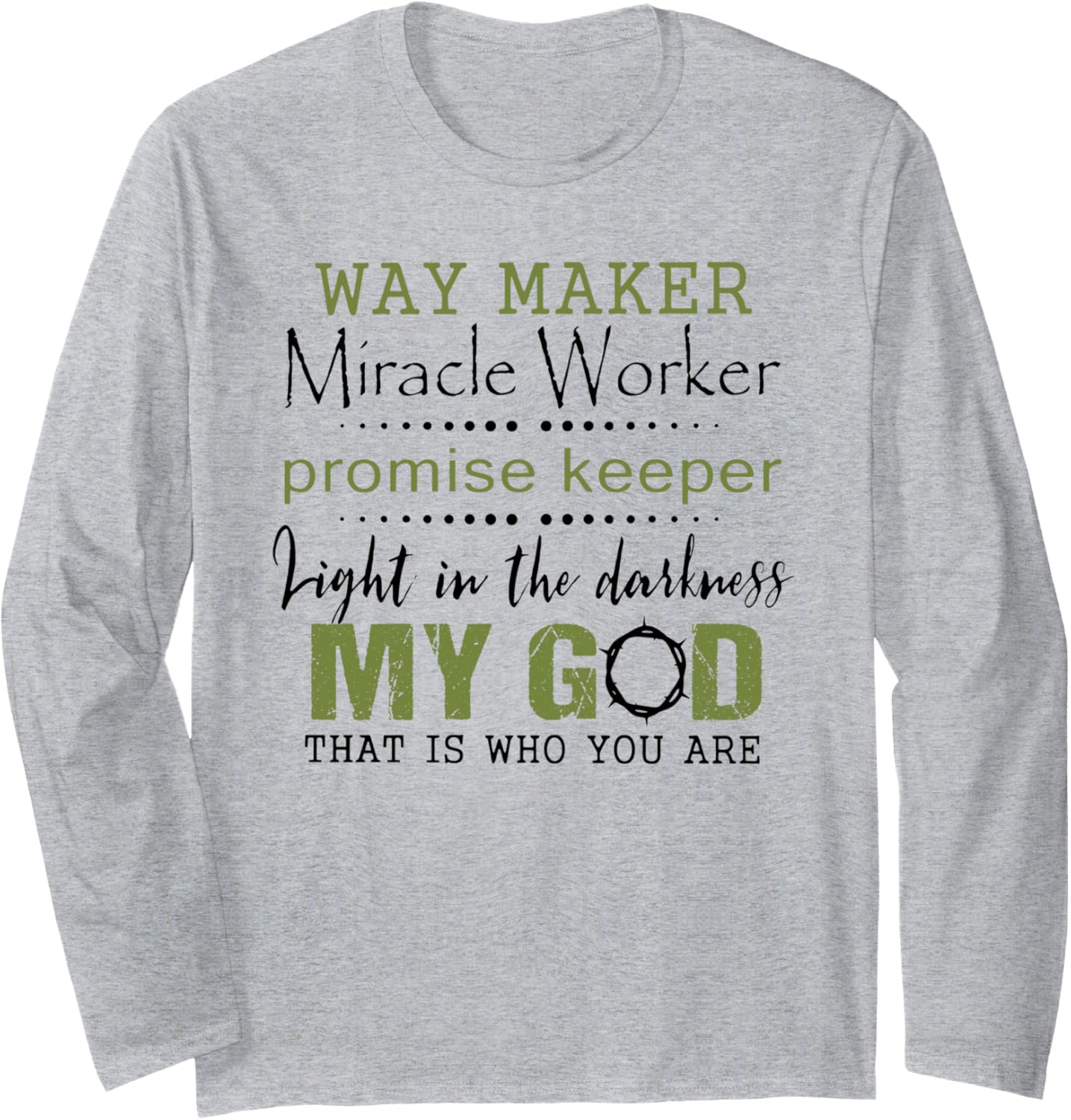 way maker miracle worker promise keeper Long Sleeve Apparel | Best Seller Pick | Must-Have Style