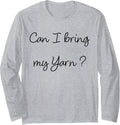 Funny Knitter Can I Have My Yarn Knitting Long Sleeve Yarn Supply | Viral US Pick | Customer Favorite