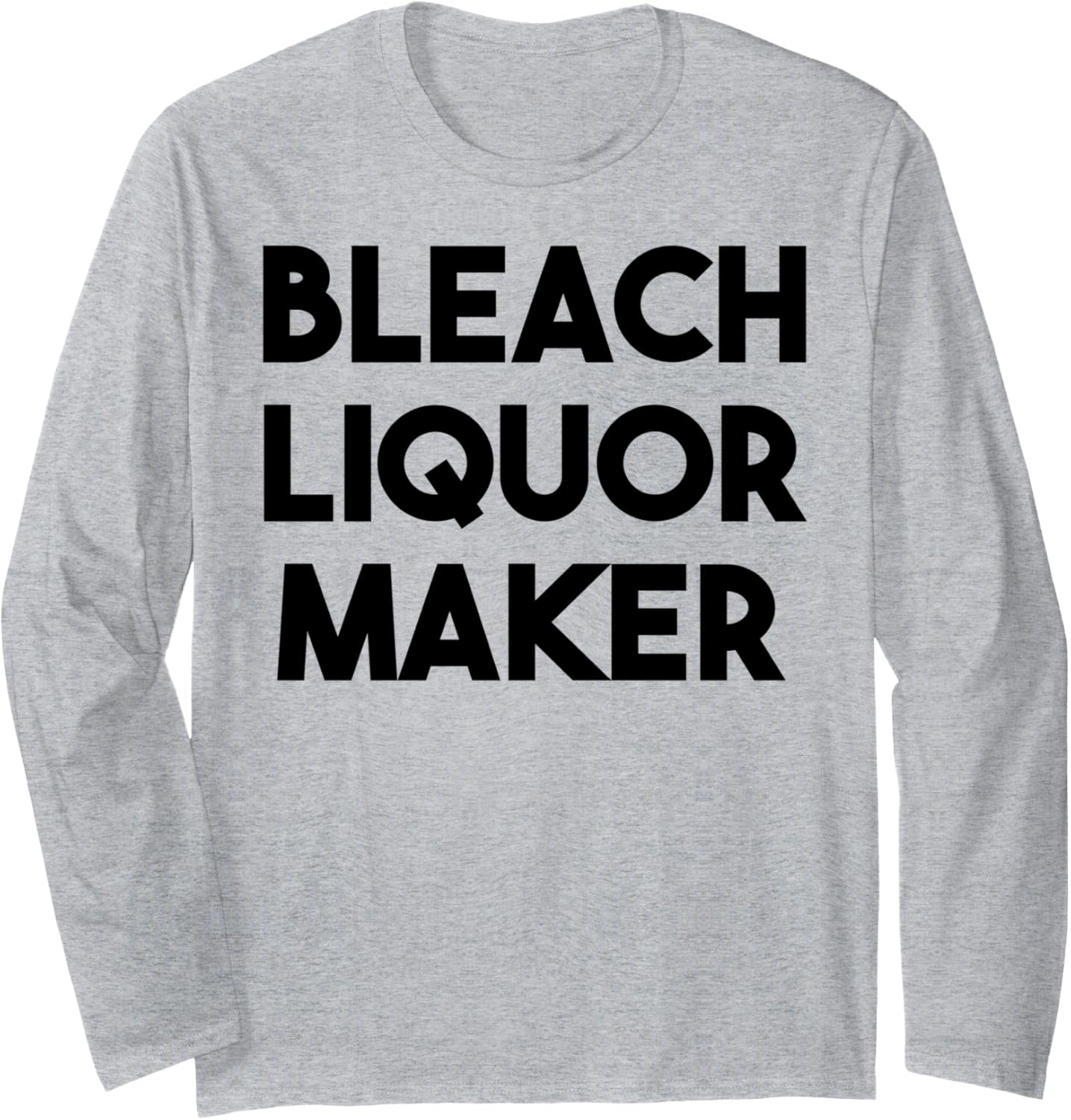 Bleach Liquor Maker Long Sleeve Apparel | Trending 2025 | Comfort Daily Wear
