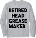 Retired Head Grease Maker Long Sleeve Apparel | High Search Volume | Must-Have Style