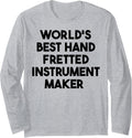 World's Best Hand Fretted Instrument Maker Long Sleeve Apparel | High Search Volume | Must-Have Style