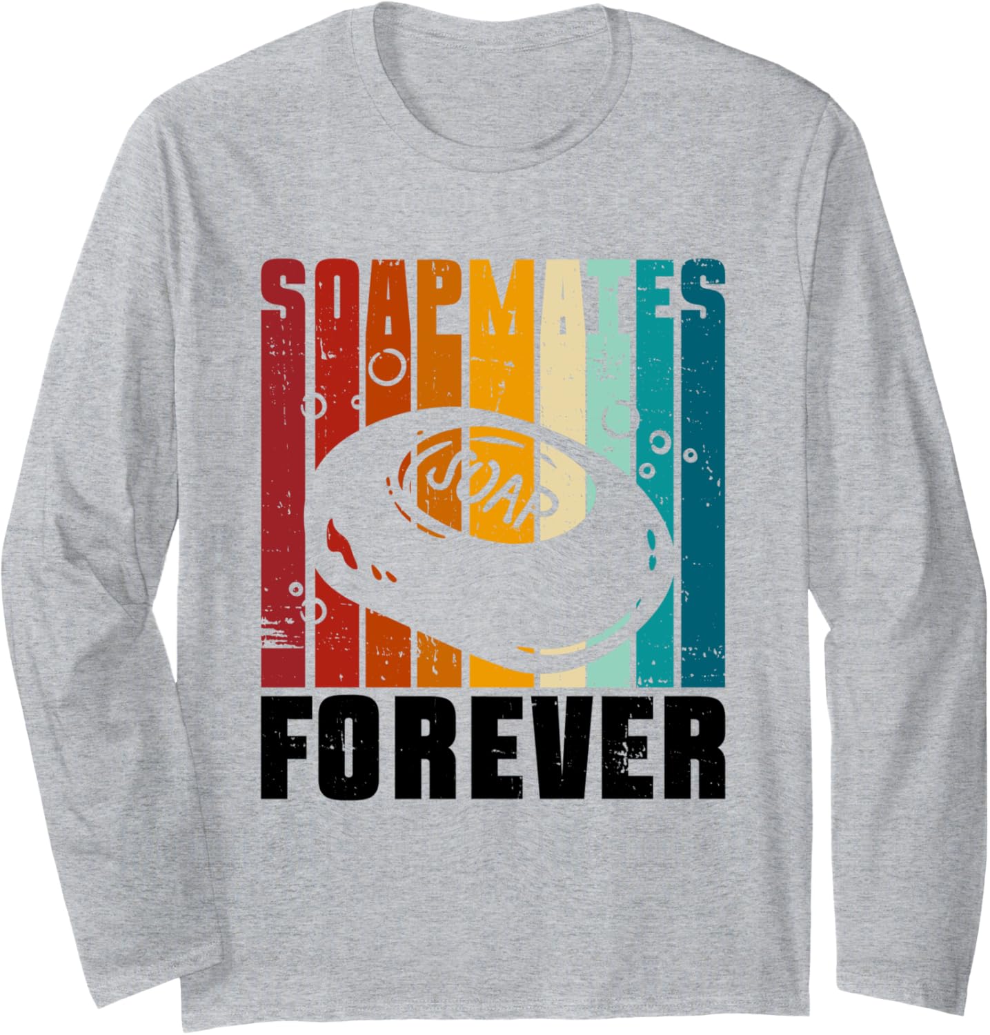 Soapmates Forever - Soap Making Soap Maker Long Sleeve Apparel | Trending 2025 | Aesthetic Fit
