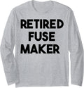 Retired Fuse Maker Long Sleeve Apparel | Premium Quality | Perfect Gift Idea