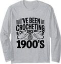 Crocheting Since 1900s Funny Retro Yarn Craft Crochet Long Sleeve Yarn Supply | Trending 2025 | Customer Favorite