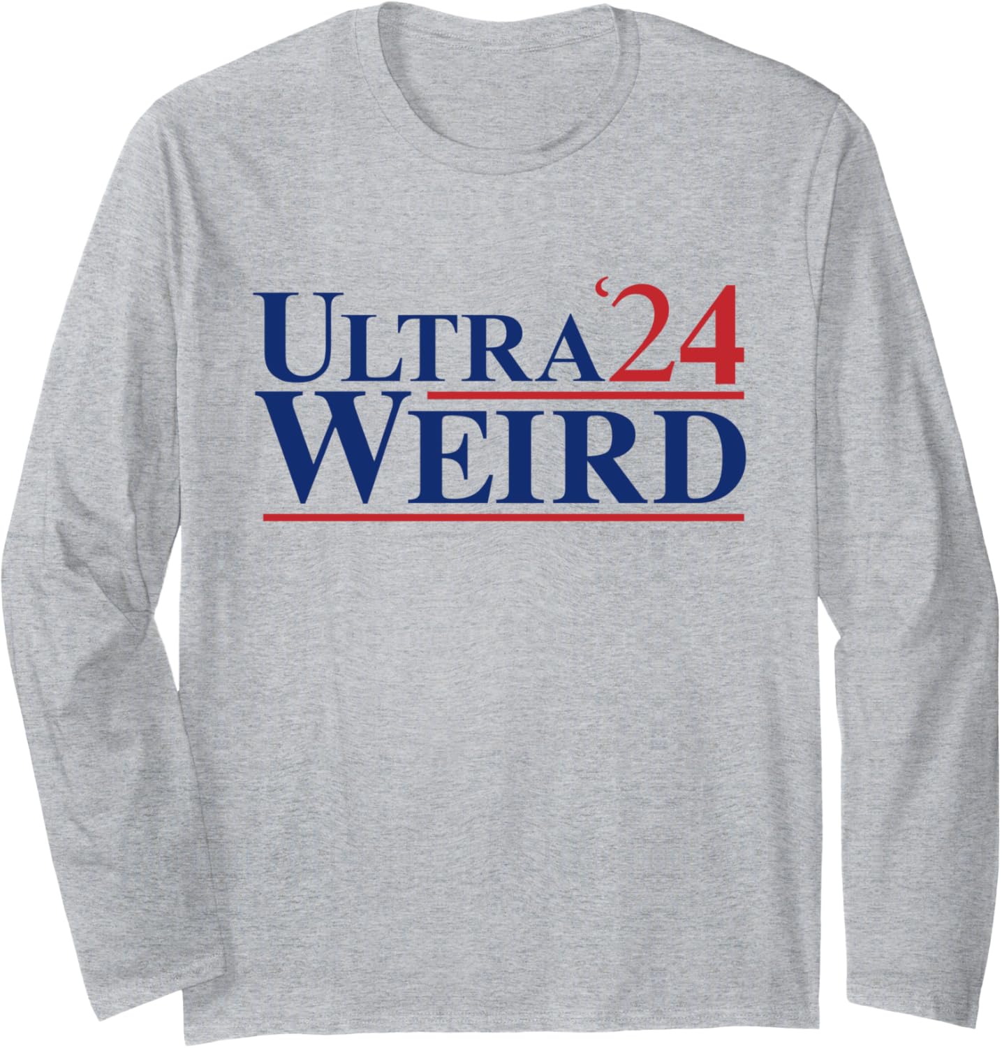 Ultra Weird Trump 2024 - Funny Donald Trump JD Vance Long Sleeve Apparel | Best Seller Pick