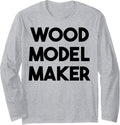 Wood Model Maker Long Sleeve Apparel | High Search Volume | Perfect Gift Idea