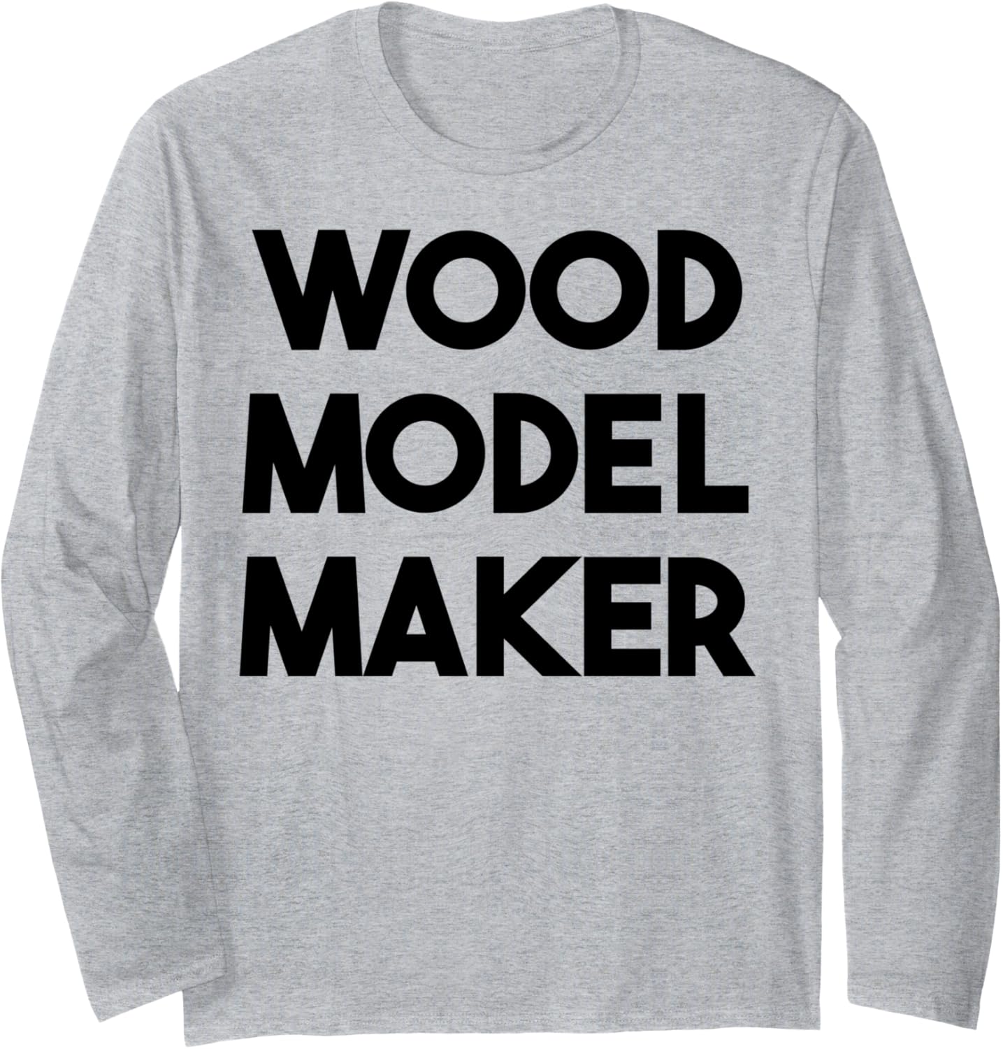 Wood Model Maker Long Sleeve Apparel | High Search Volume | Perfect Gift Idea
