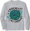 Crochet Is My Cardio Yarn Ball Knitting Lover Knitters Long Sleeve Yarn Supply | Top Rated | Best Seller Choice