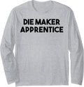 Die Maker Apprentice Long Sleeve Apparel | US Viral Style | Comfort Daily Wear