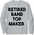 Retired Band Top Maker Long Sleeve Apparel | Trending 2025 | Aesthetic Fit