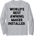 World's Best Awning Maker Installer Long Sleeve Apparel | High Search Volume | Must-Have Style