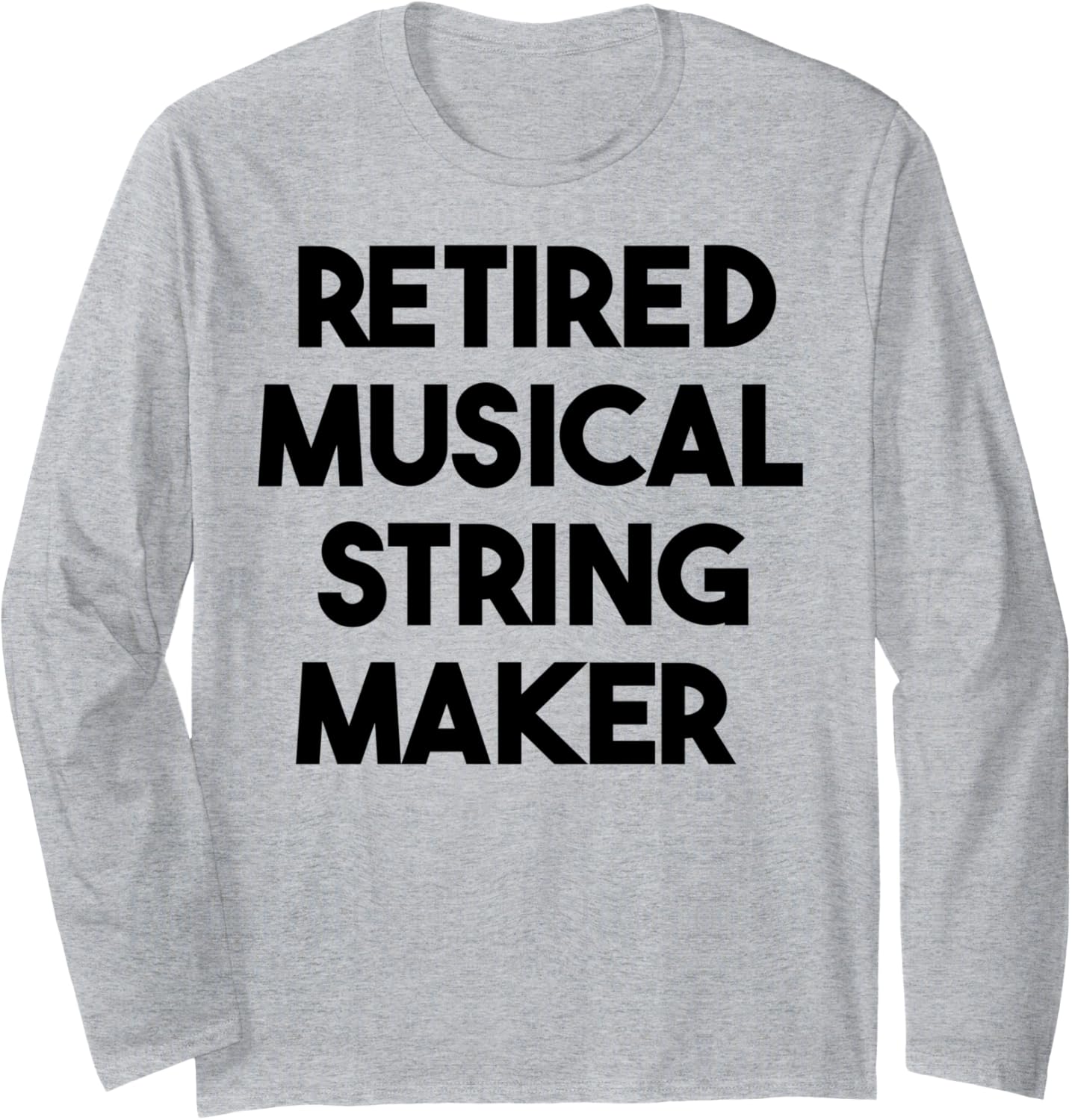 Retired Musical String Maker Long Sleeve Apparel | US Viral Style | Comfort Daily Wear