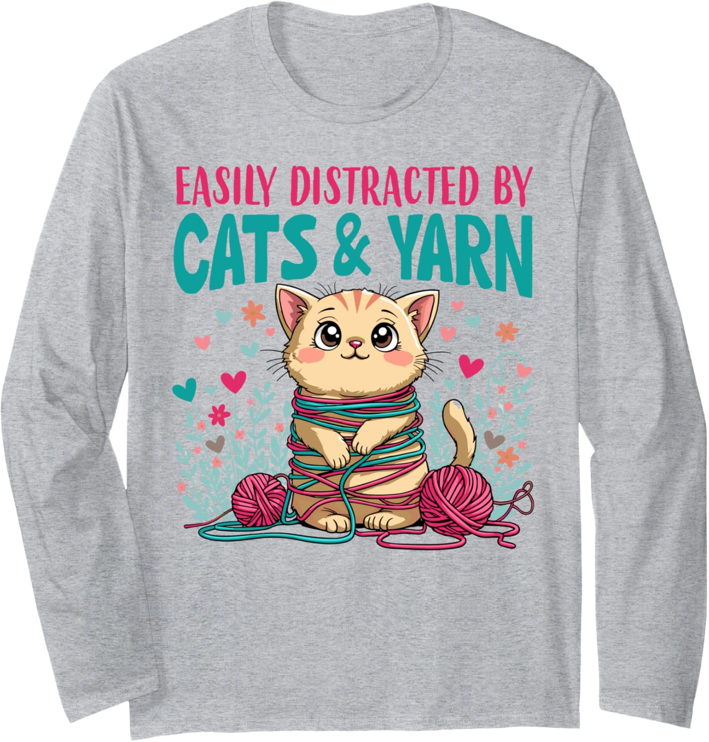 Easily distracted by Cats and yarn Long Sleeve Yarn Supply | Trending 2025 | Perfect for Crafters