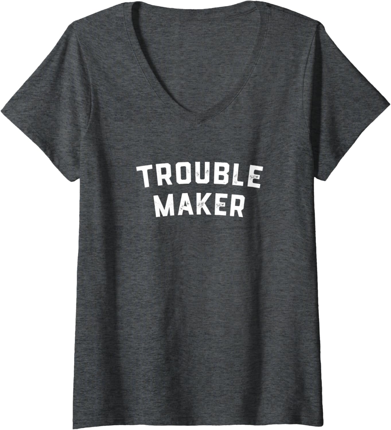 Womens Trouble maker V-Neck Apparel | Trending 2025 | Comfort Daily Wear