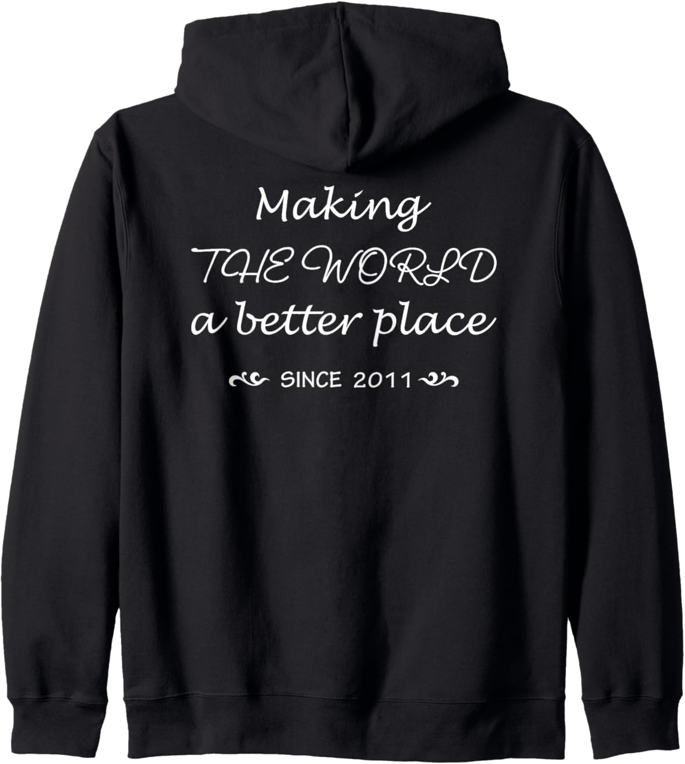 Making The World A Better Place Since 2011 9 Years Old Kids Zip Hoodie Hoodie | High Search Volume | Daily Wear Essential