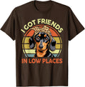 Funny Dachshund I Got Friends In Low Places Women Mom Apparel | Top Conversion Title | Daily Wear Essential