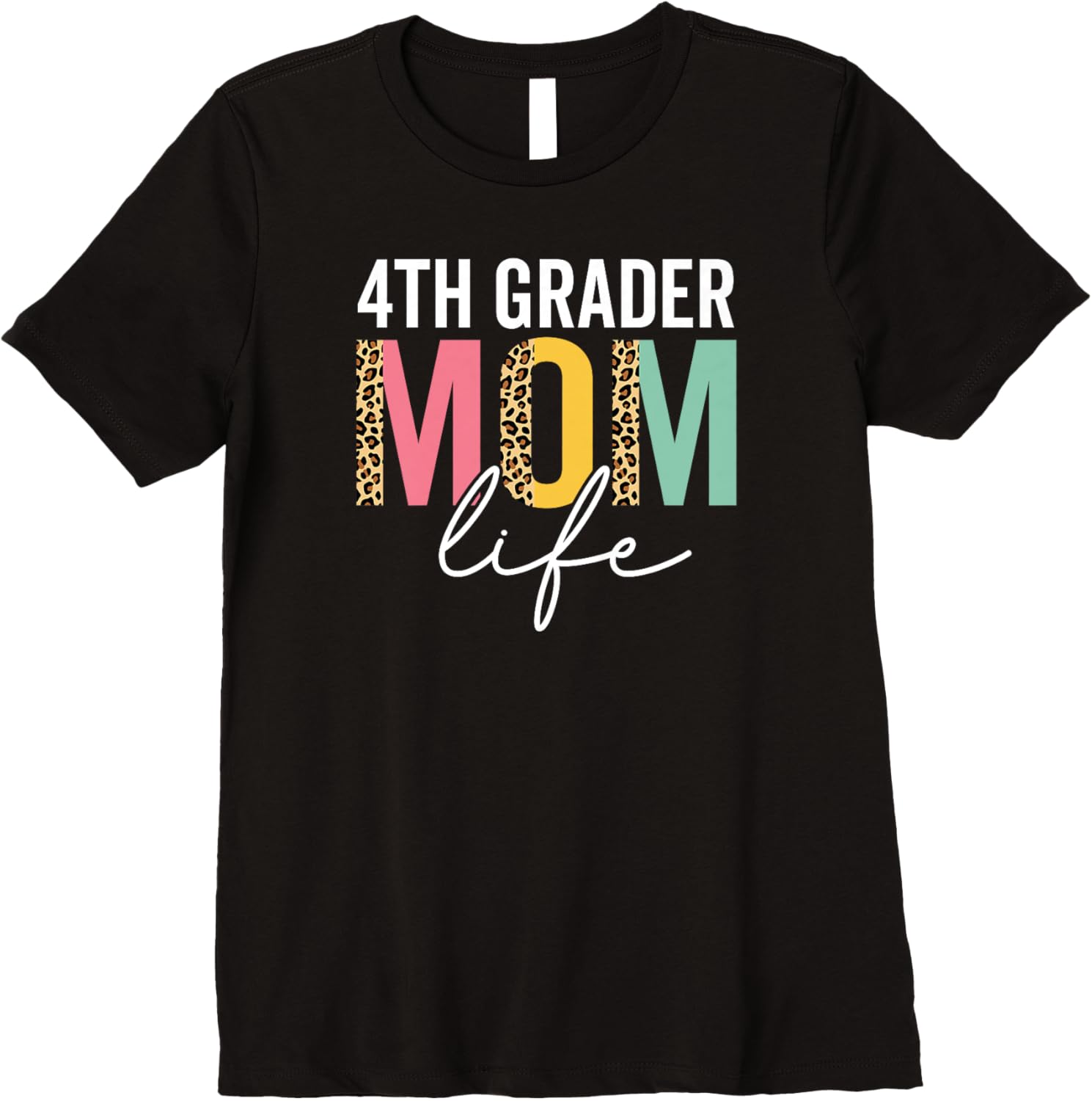 Womens 4th Grader Mom Life Cheetah Funny Leopard 4th Grader Mama Premium Apparel Comfort Fit Best Seller Look