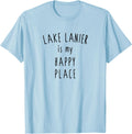 Lake Lanier Happy Place Shirt Funny Outdoors Happiness T-Shirt | Top Conversion Title | Customer Favorite