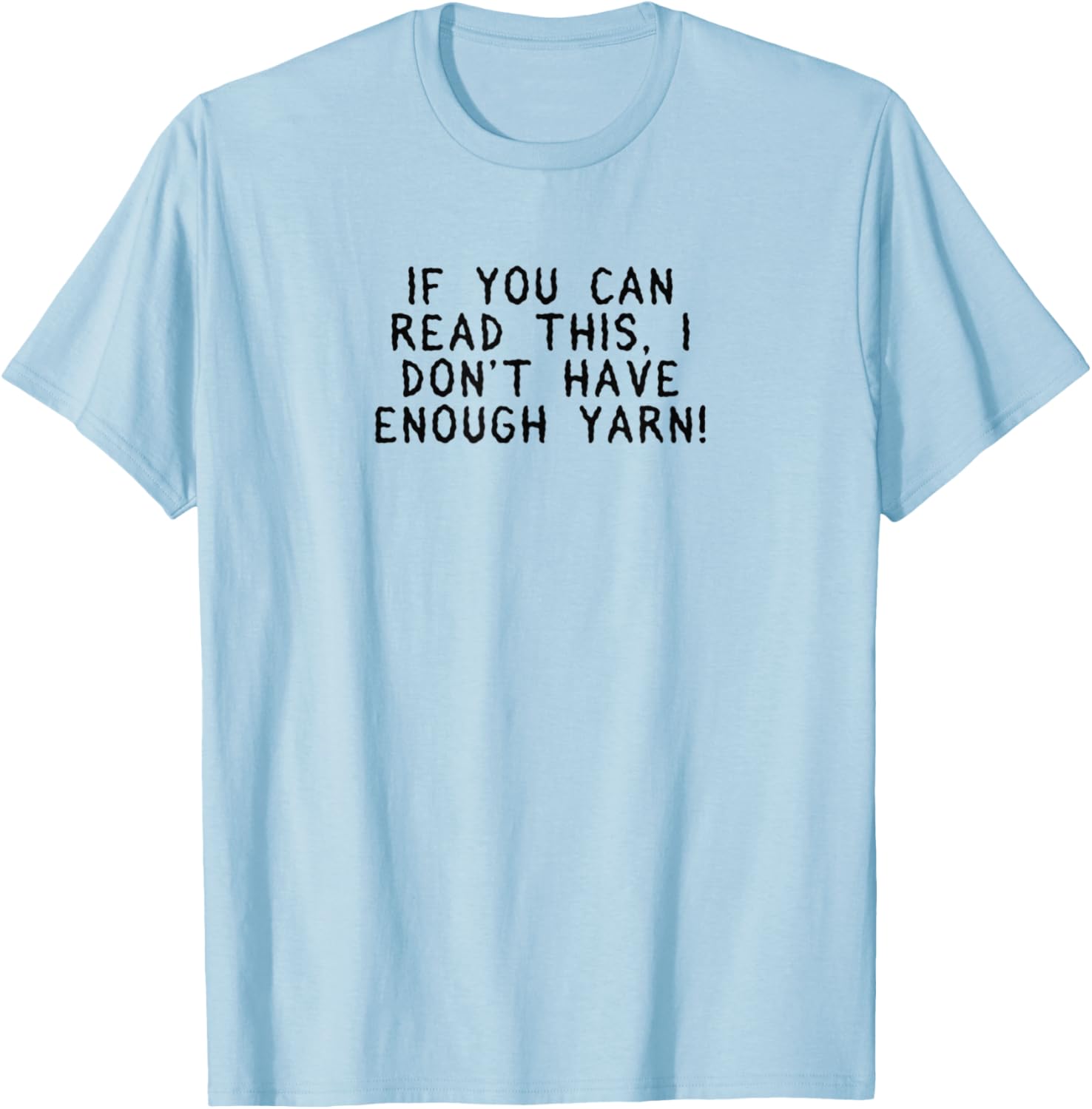 If You Can Read This, I Don't Have Enough Yarn Yarn Supply | Trending 2025 | Best Seller Choice