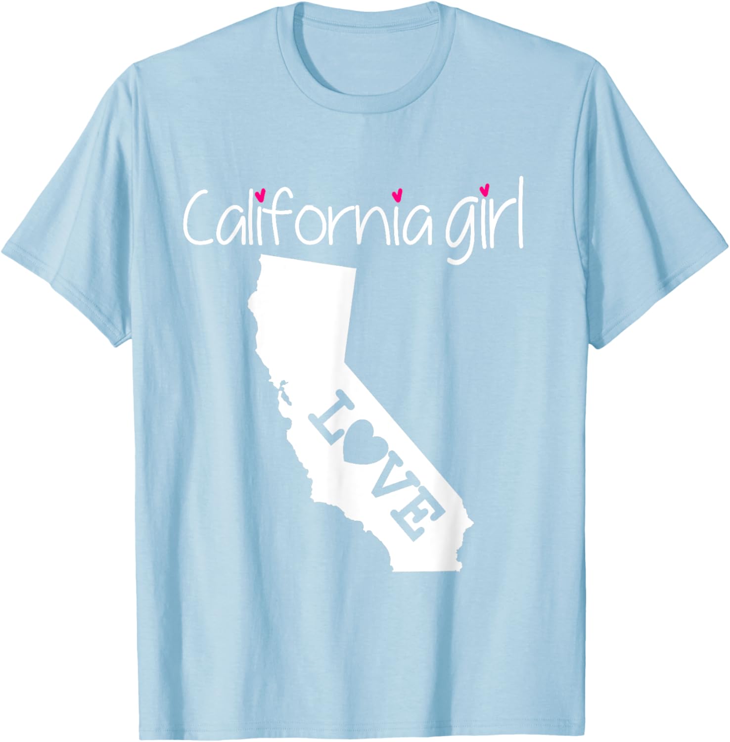 California Girl T-Shirt I Love California Home Tee Cute Cali T-Shirt | US Viral Pick | Top Rated Comfort
