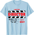 Because I Am The Director That Is Why Shirt, Movie Maker Tee T-Shirt | Best Seller Pick | Perfect Gift Idea