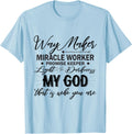 Way Maker Apparel | Premium Quality | Perfect Gift Idea