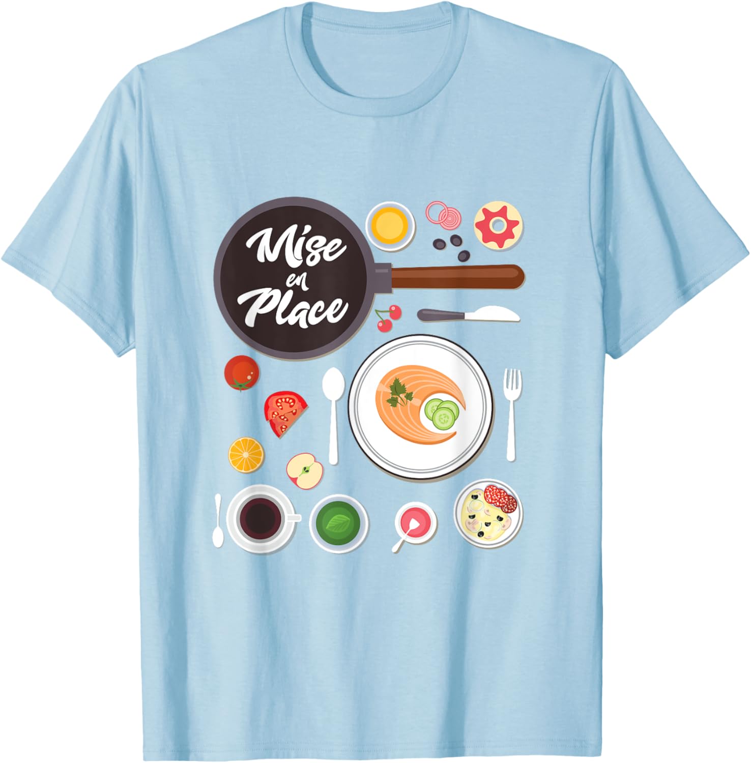 Mise en Place, Chef Culinary School Cooking T-Shirt T-Shirt | High Search Volume | Daily Wear Essential