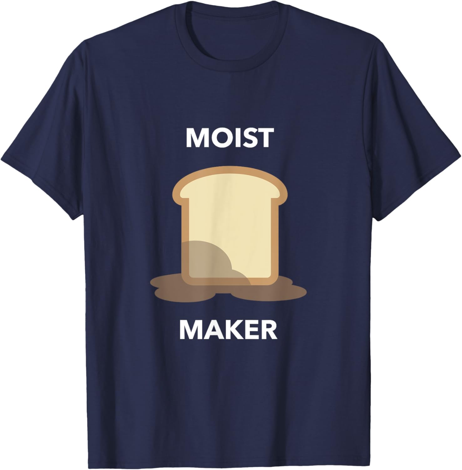 Moist maker T-shirt T-Shirt | US Viral Style | Aesthetic Fit