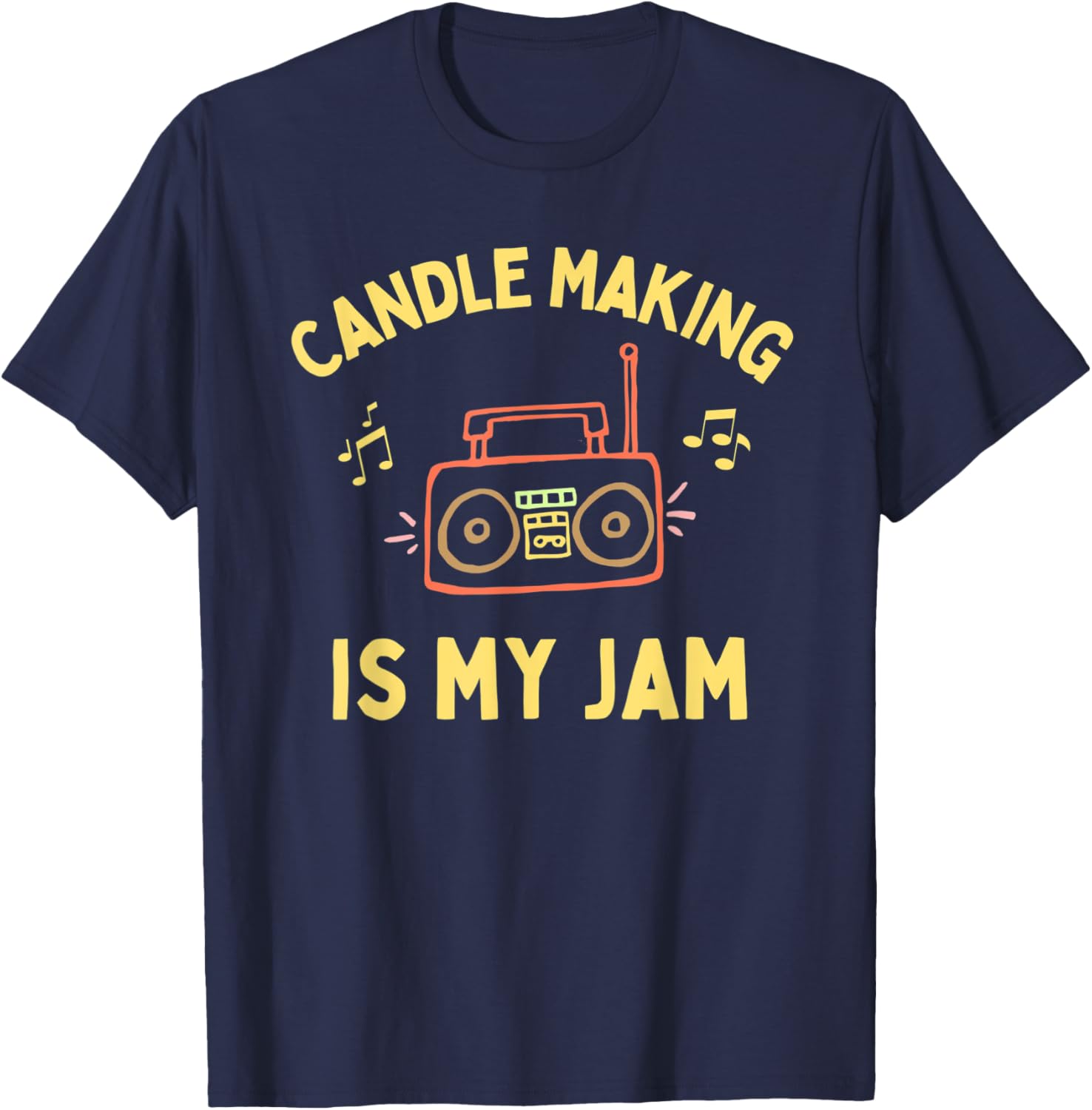 Funny Candle Making is My Jam, Women's Candle Maker Apparel | Trending 2025 | Aesthetic Fit