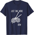 Just One More Row Funny Knitting Yarn Lover Yarn Supply | Trending 2025 | Customer Favorite