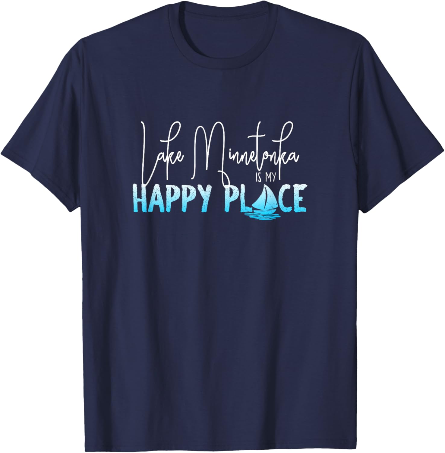 Lake Minnetonka is My Happy Place, Minnesota Apparel | Premium Quality | High CTR Boost