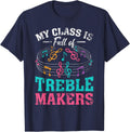 My class is full of treble makers funny music teacher Apparel | Trending 2025 | Perfect Gift Idea