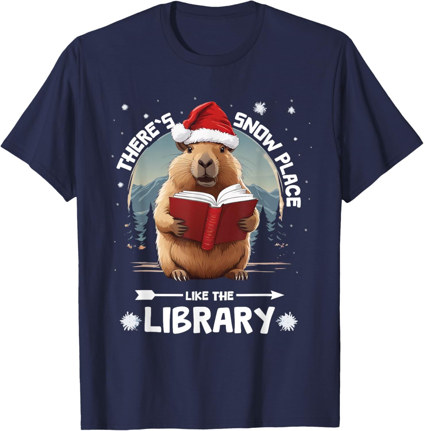Librarian Capybara There's Snow Place Like The Library Apparel | Bestseller Style | Customer Favorite