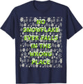 No Snowflake Ever Falls In The Wrong Place Zen Proverb Apparel | High Search Volume | High CTR Boost