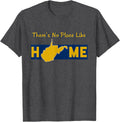 There's No Place Like Home West Virginia Apparel | Trending 2025 | Top Rated Comfort