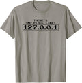 There's No Place Like 127.0.0.1 T Shirt Funny Nerd Geek Gift T-Shirt | Top Conversion Title | Aesthetic Casual Look