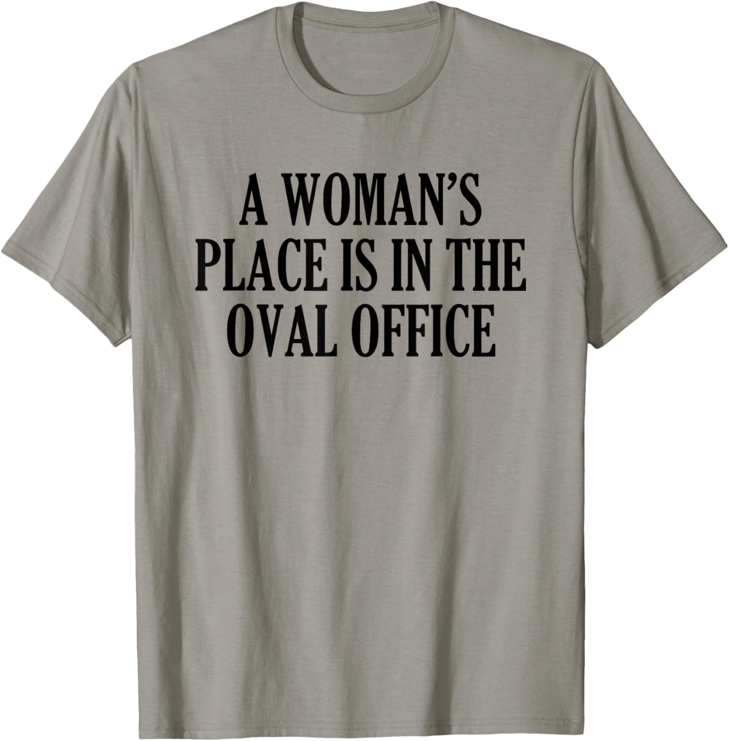 A Woman u2019s Place Is In The Oval Office Apparel | High Search Volume | Daily Wear Essential