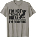 I'm Not Taking A Break I'm Rendering Movie Funny Filmmaker Apparel | US Viral Style | Comfort Daily Wear