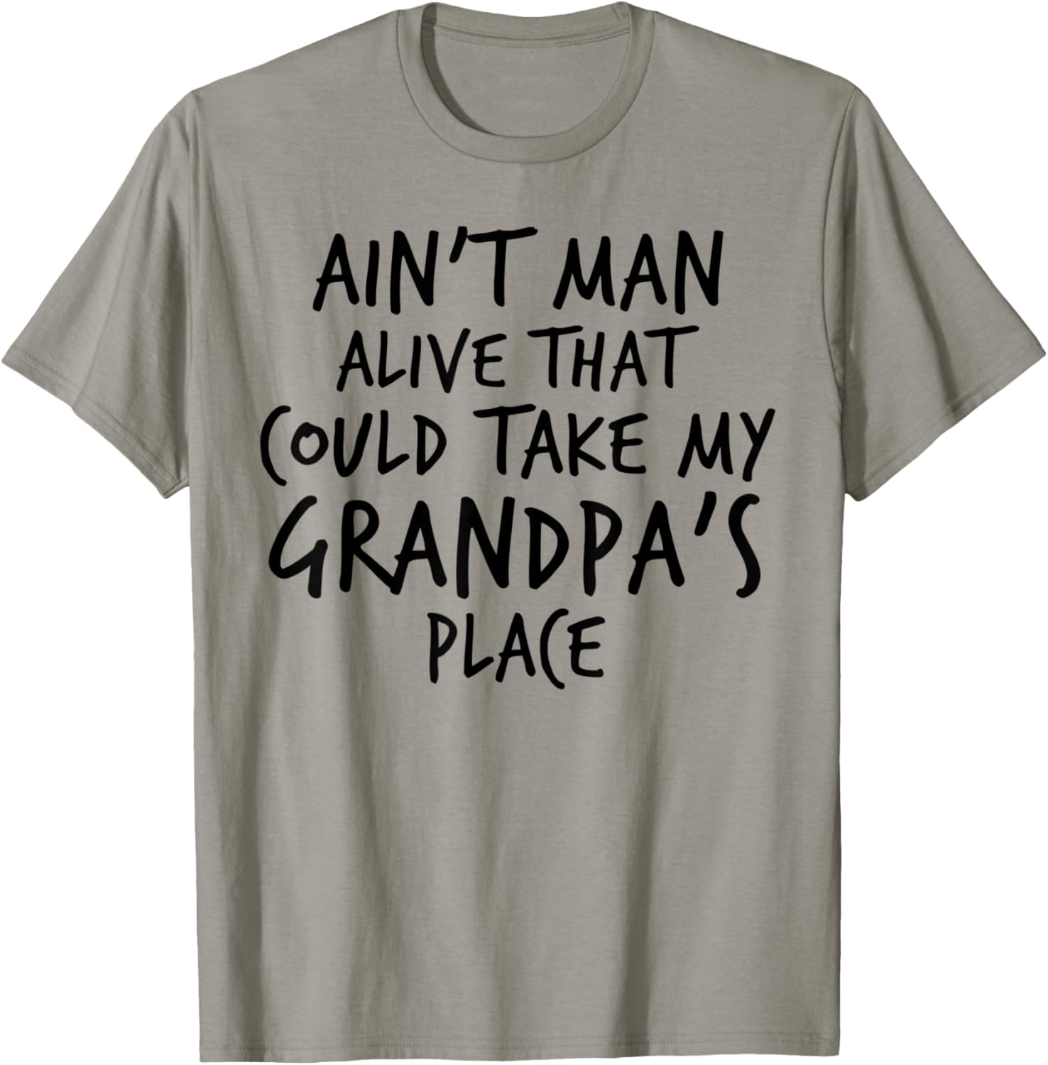 Ain't Man Alive That Could Take My Grandpa's Place Apparel | US Viral Pick | Aesthetic Casual Look