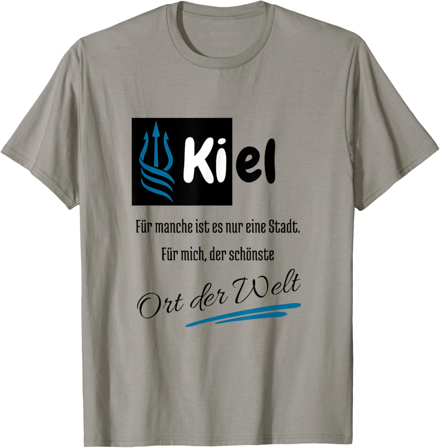 For me, Kiel is the most beautiful place in the world Hanseatic City of Kiel Apparel | Premium Quality | Daily Wear Essential