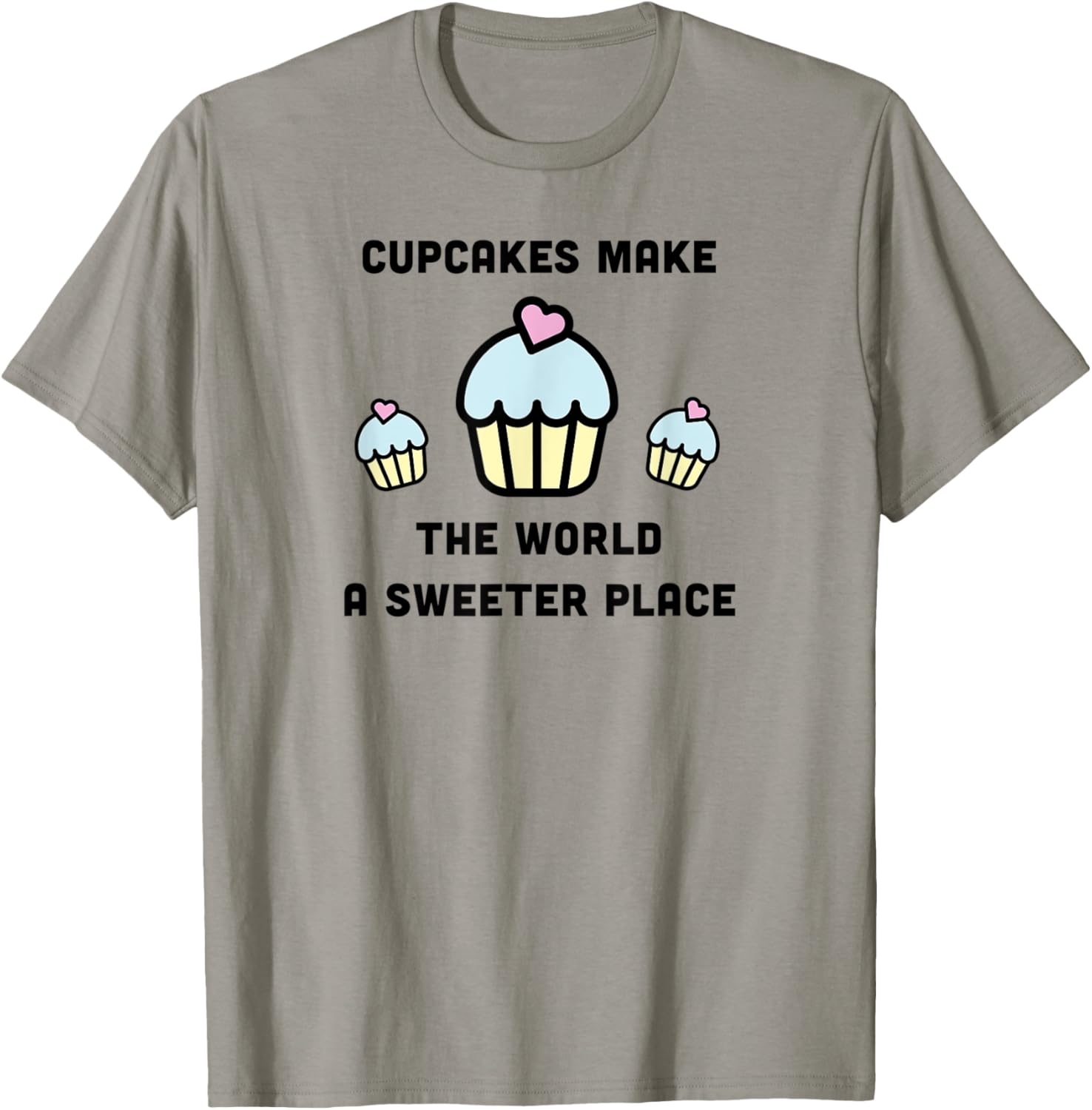 Cupcakes Make the World A Sweeter Place Cute Baking Apparel | High Search Volume | Aesthetic Casual Look
