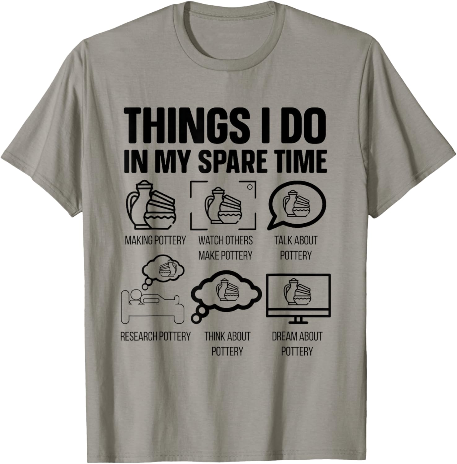 Things I Do Pottery Maker Ceramic Pottery Ceramics Apparel | Premium Quality | Perfect Gift Idea